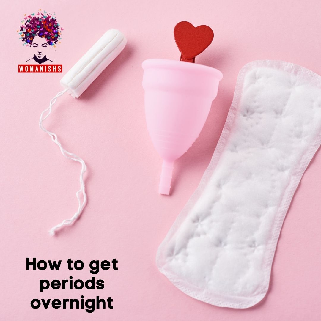 how to get periods overnight