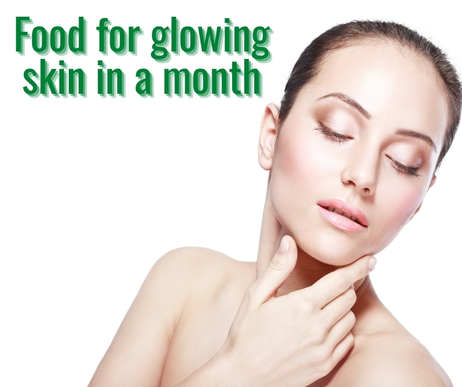 Food for glowing skin