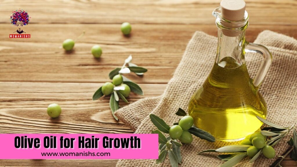 How to use Olive Oil for Hair Growth | Womanishs