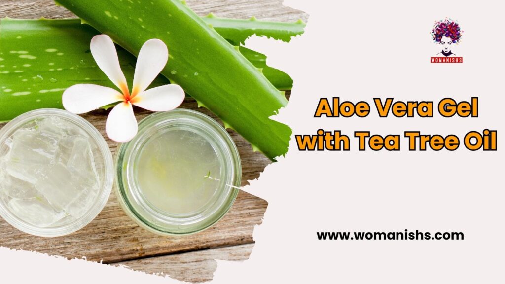 Aloe Vera Gel with Tea Tree Oil, tea tree oil and aloe vera gel benefits